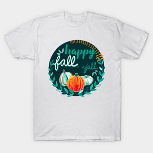 Happy Fall, Y’all - Dark Green, Teal, Orange T-Shirt